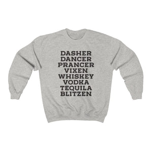 Dasher Dancer..Whiskey Vodka - Unisex Heavy Blend™ Crewneck Sweatshirt