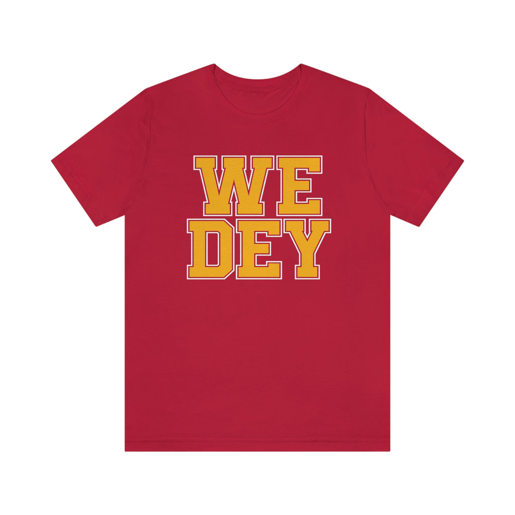 WE DEY - Unisex Jersey Short Sleeve Tee