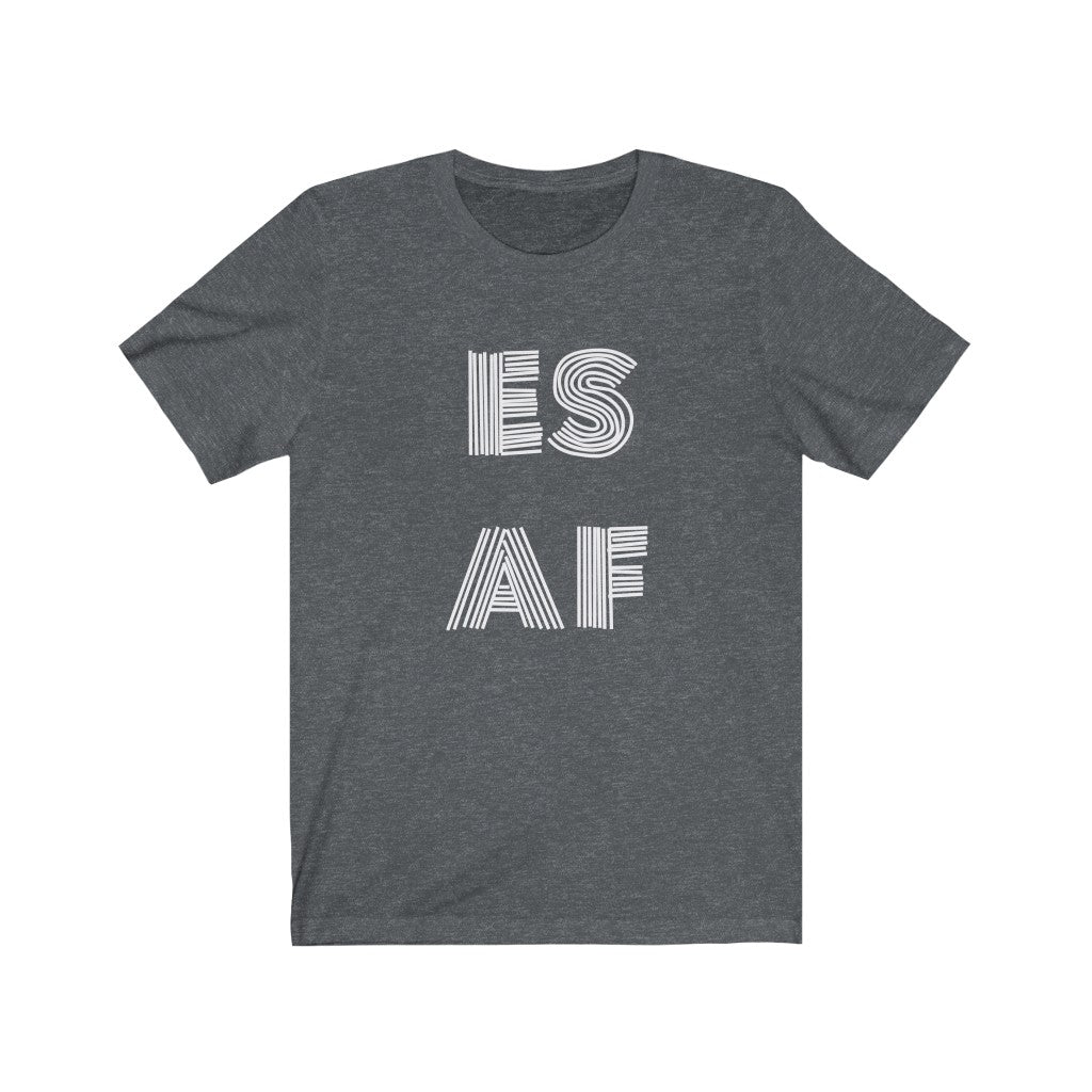 ES AF - Unisex Jersey Short Sleeve Tee