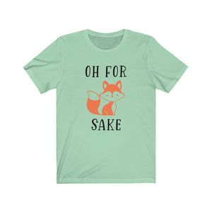 For Fox Sake - Unisex Jersey Short Sleeve Tee