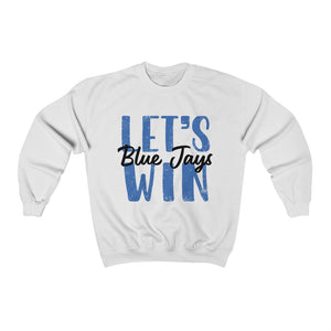 Let’s Win Blue Jays - Unisex Heavy Blend™ Crewneck Sweatshirt