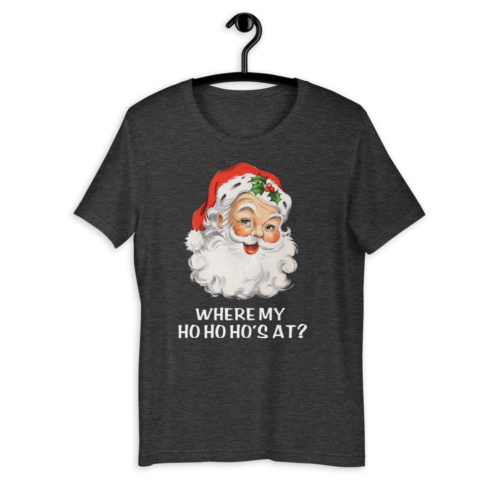 Where my HO's at? T-Shirt